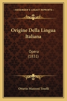 Origine Della Lingua Italiana... 1141952386 Book Cover