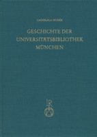Geschichte Der Universitatbibliothek Munchen 3920153154 Book Cover