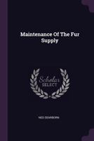 Maintenance Of The Fur Supply 1342481666 Book Cover