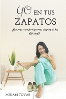 Yo en tus zapatos: ¿Qué pasa cuando migramos después de los 60 años? 9962174864 Book Cover