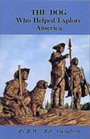 Dog Who Helped Explore America 0912299754 Book Cover