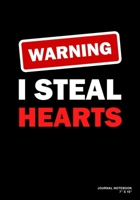 Warning I Steal Hearts: Journal, Notebook, Or Diary 120 Blank Lined Pages 7 X 10 Matte Finished Soft Cover 1673642675 Book Cover