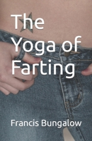 The Yoga of Farting B0BTBV1D49 Book Cover