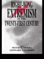 Right-wing Extremism in the Twenty-first Century (Cass Series on Political Violence, 4) 0714681881 Book Cover