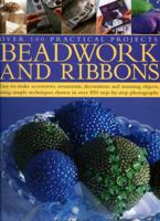 Beadwork, Ribbons and Tassels: Get bold and inventive with beads: easy-to-make accessories, decorations, ornaments and stunning objects for every room ... with over 500 step-by-step photographs 0754815986 Book Cover