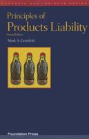 Principles of Products Liability (Concepts and Insights) 1587789744 Book Cover