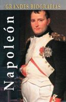 Napoleon (Grandes biografias series) 8484038718 Book Cover