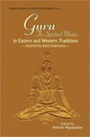Guru ; The Spiritual Master in Eastern and Western Traditions 8124603901 Book Cover