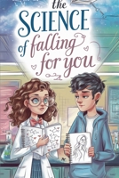 The Science of Falling for You (Juvenile Fiction: Love & Romance) B0F22VWQDK Book Cover
