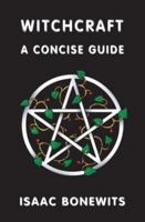 Witchcraft: A Concise Guide 1594055009 Book Cover