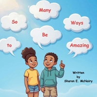 So Many Ways to Be Amazing B0GW3P9354 Book Cover