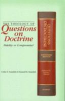 The Theology of "Questions on Doctrine": Fidelity or Compromise? 092330942X Book Cover