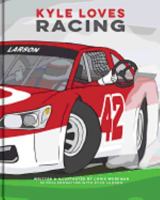 Kyle Loves Racing 0996286942 Book Cover