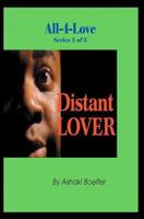 Distant Lover (All-4-Love Series) 0595750362 Book Cover