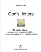 God's letters : 132 capital letters, recorded during a vision in 2001, prove God's New Revelation 9609225314 Book Cover