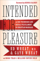Intended for Pleasure: Sex Technique and Sexual Fulfillment in Christian Marriage 0800741013 Book Cover