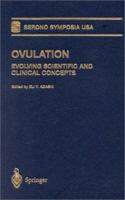 Ovulation: Evolving Scientific and Clinical Concepts (Serono Symposia USA)