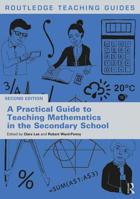 A Practical Guide to Teaching Mathematics in the Secondary School 113848122X Book Cover