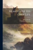 Memoirs of his own Life 1022761587 Book Cover