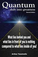 Quantum Shift into Greatness: What lies behind you and what lies in front of you is nothing compared to what lies inside of you 1719251061 Book Cover