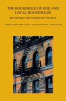 The Household of God and Local Households: Revisiting the Domestic Church 9042927364 Book Cover
