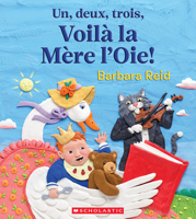 Un, Deux, Trois, Voilà La Mère l'Oie!​ 1039720455 Book Cover