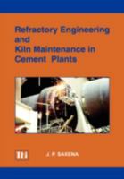 Refractory Engineering and Kiln Maintenance in Cement Plants 8188305006 Book Cover