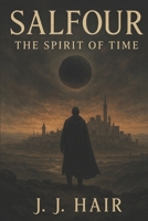 Salfour: The Spirit of Time B0FK3KF2KS Book Cover