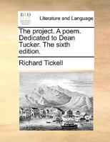 The Project. A Poem dedicated to Dean Tucker 1354582136 Book Cover
