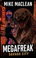 Megafreak: Savage City 1923663364 Book Cover