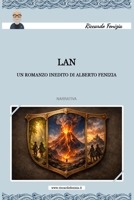 LAN: UN ROMANZO INEDITO DI ALBERTO FENIZIA (Italian Edition) B0GPPYXT2J Book Cover