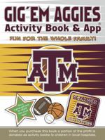 Gig 'em Aggies Activity Book & App 1941788432 Book Cover