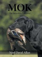 Mok: The Incredible Labrador 1644248182 Book Cover