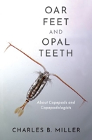 Oar Feet and Opal Teeth 0197637329 Book Cover