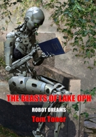 The Beasts of Lake Oph (Robot Dreams: Newcon Press Novellas Set 7) 1912950553 Book Cover