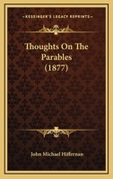 Thoughts On The Parables 116516342X Book Cover