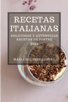 Recetas Italianas 2021 (Italian Cookbook 2021 Spanish Edition): Deliciosas Y Aut�nticas Recetas de Postre 1801989389 Book Cover