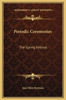 Periodic Ceremonies: The Spring Festival 1425313892 Book Cover