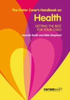 The Foster Carer's Handbook On Health 1910039950 Book Cover