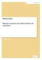 Warum Rentieren Sich Aktien Besser ALS Anleihen? 3838615301 Book Cover