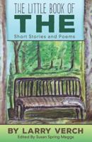 The Little Book of The: Short Stories and Poems 1457551667 Book Cover
