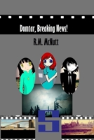 Domtar, Breaking News!: A Novel by Rebecca McNutt 1489567690 Book Cover