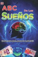 El abc de los sue�os: el secreto para ganar la loteria 1536936944 Book Cover