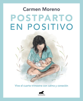 Postparto En Positivo: Vive El Cuarto Trimestre Con Calma Y Conexin 8418620544 Book Cover