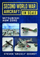 Second World War Aircraft in Scale: Mitsubishi A6M Zero 1048102009 Book Cover