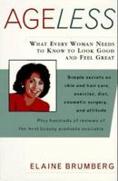 Ageless: What Every Woman Needs to Know to Look Good and Feel Great 0062701592 Book Cover