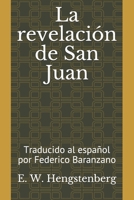 La revelación de San Juan: Traducido al español por Federico Baranzano B08SGWNKY2 Book Cover