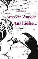 Aus Liebe...: Gedichte aus Liebe... B0CR87YRML Book Cover
