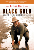 Black Gold: Nuggets from a Lifetime of Laughs 1550173731 Book Cover