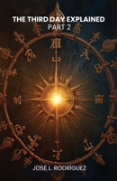 The Third Day Explained Part 2 B0GJ5M7RT2 Book Cover